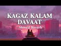 KAGAZ KALAM DAVAAT LO-FI SONG SLOWED REVERB 2023 HINDI @RDSCHAUDHARY