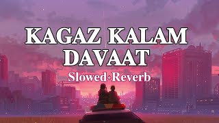 KAGAZ KALAM DAVAAT LO-FI SONG SLOWED REVERB 2023 HINDI @RDSCHAUDHARY