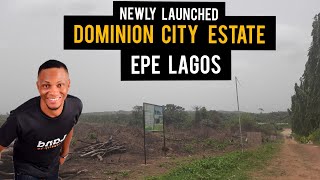 NEWLY LAUNCHED | DOMINION CITY ESTATE EPE | LAND FOR SALE IN EPE LAGOS NIGERIA