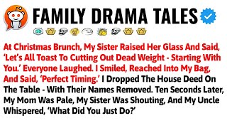 At Christmas Brunch, My Sister Raised Her Glass And Said, ‘Let’s All Toast To Cutting Out Dead Weigh