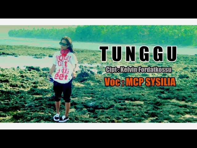 MCP Sysilia - TUNGGU ( Official Music Video ) [HD] Rap Mollucan Labrak 2017. class=