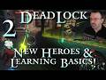 Trying New Heroes & Learning the Basics! DSP Plays It: DeadLock (Early Playtest) Part 2