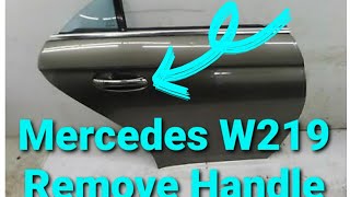 MERCEDES CLS55 CLS63 CLS550 CLS500 HOW TO REMOVE REAR DOOR HANDLE