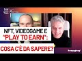 NFT, videogame e “Play to Earn”: cosa c’è da sapere