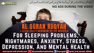 AL QURAN RUQYAH FOR SLEEPING PROBLEMS, NIGHTMARES, ANXIETY, STRESS, DEPRESSION, AND MENTAL HEALTH