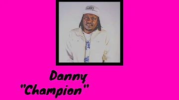 Danny - Champion