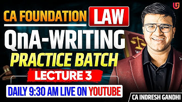CA Foundation Law Question & Answer Writing Practice Batch | L3 | ICAI CA | Indresh Gandhi
