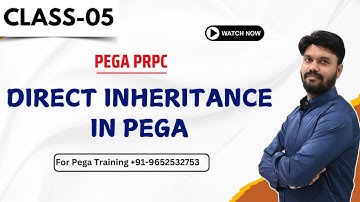 Pega Class 05 | Pega 8.7 - Pattern Inheritance Vs Direct Inheritance | Pega Tutorial for Beginners