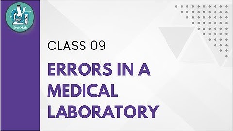 Preventing Lab Errors: Pre-, Analytical, and Post-Analytical | Medical Quality Control (QC) I
