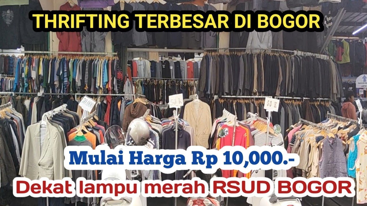 Thrifting Terbesar di Bogor.Harga Mulai  Rp 10,000.-Depan lampu merah RSUD Bogor