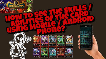How to see the skills/abilities of cards in Splinterlands using Mobile/Android phone? #splinterlands
