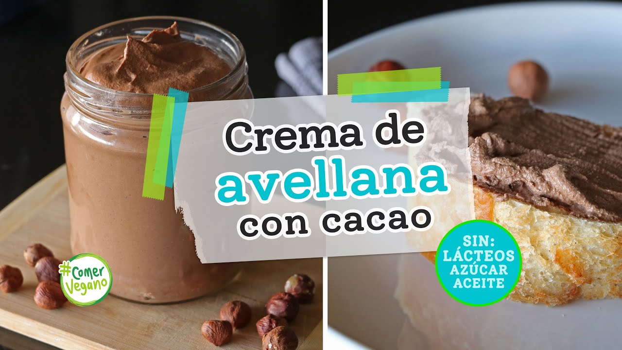 CÓMO HACER CREMA DE AVELLANA CON CACAO | Saludable y libre de lácteos, azúcar y aceite...