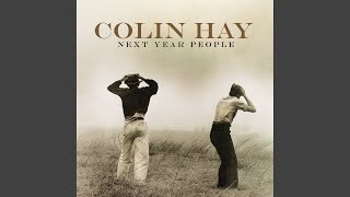 Miniatura del video "Colin Hay - [Did You Just Take the] Long Way Home?"