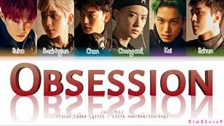 EXO (엑소) - Obsession (Lyrics / Lirik Color Coded HAN/ROM/INA/ENG) Terjemahan Indo / Sub indo