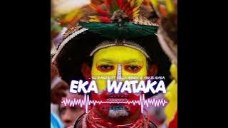 EKA WATAKA - DJ MANZIN FT HELLA MENOX & VINCIE MAEA 