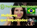 9 Perfumes Nacionais Melhores que Importados