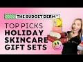 My Top Pick Skincare Holiday Gift Sets! | The Budget Dermatologist