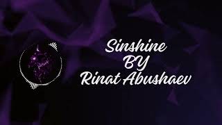 Sinshine (Rinat Abushaev)~Ринат Абушаев