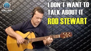 I Don't Want To Talk About It (Rod Stewart) - VIOLÃO POPULAR - Prof Farofa