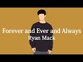 和訳 Ryan Mack Forever And Ever And Always 