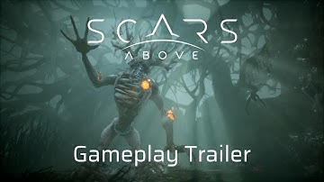 Scars Above – Gameplay Trailer