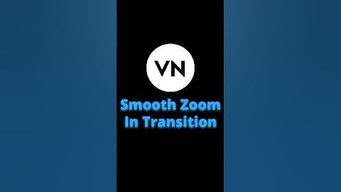VN Smooth Zoom in Transition Tutorial 🍃 | #shorts #tutorial