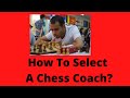 How to select a chess coach  tips for making a great choice