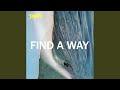 Miniature de la vidéo de la chanson Find A Way (Radio Edit)