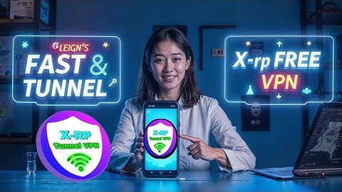 X-rp TUNNEL VPN Full Setup Guide | Fast, Free & Secure VPN for Android