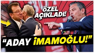 Özgür Özel Net Olarak Açıkladı! "Aday İmamoğlu!"