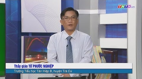 Bài: Ông Trạng thả diều|Tập đọc|Tiếng Việt lớp 4|Truyền hình Trà Vinh