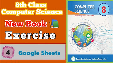 8th class||Computer Science||New Book||Unit 4||Google Sheets_Exercise Solution