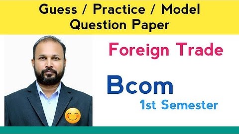Foreign Trade Guess Question Paper 2024 | Model Paper | Practice Question Paper | Bcom 1st Sem