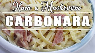 Carbonara With Ham Recipe Ham And Mushroom Carbonara