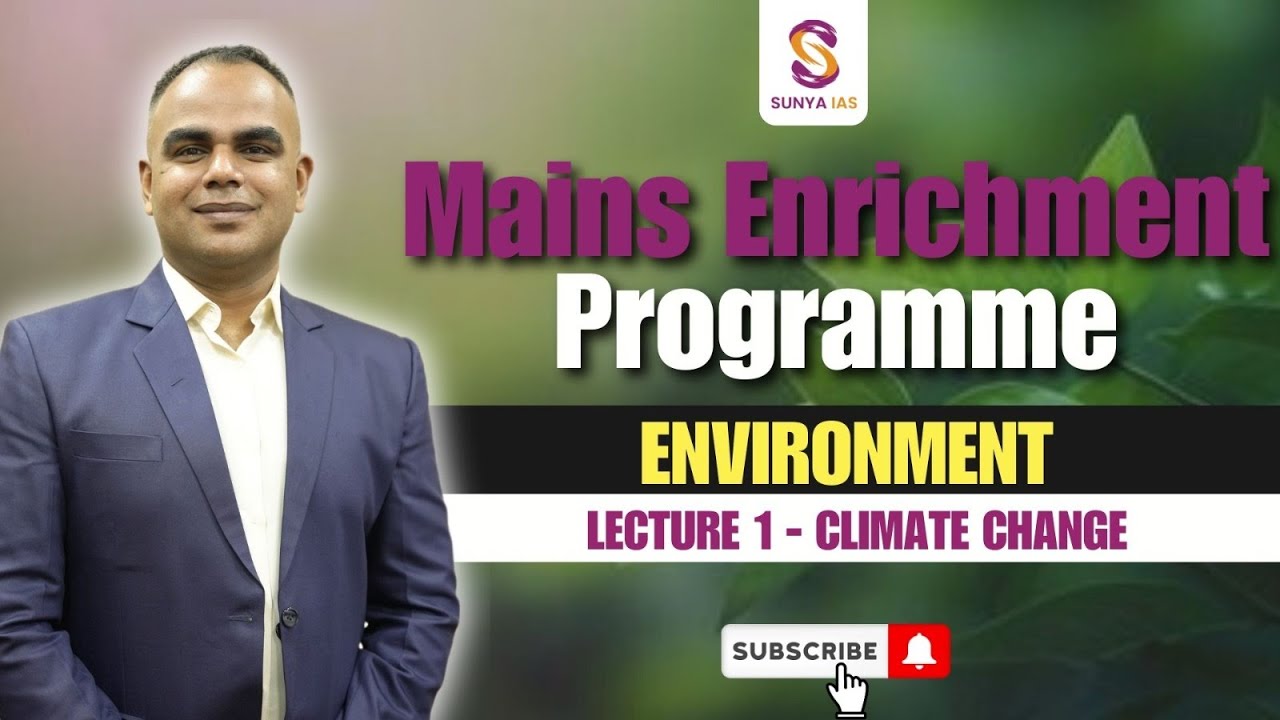 L1 | Topic: Climate Change | Mains Enrichment Programme (MEP) | GS3 - Mains Crash Course | Sunya IAS