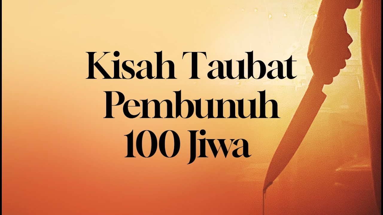 ⁣Kisah Taubat Pembunuh Seratus Jiwa