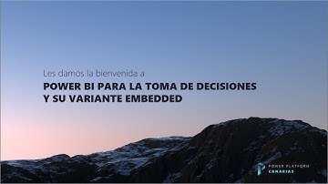 Power BI para la toma de decisiones y su variante Embedded