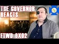 FEAR THE WALKING DEAD 6x02 Reaction – The Governor Reacts