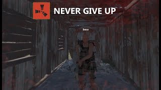 Rust - Never Give Up #5