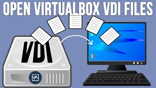 how to open or recover virtualbox vdi disk files to copy your files to another computer