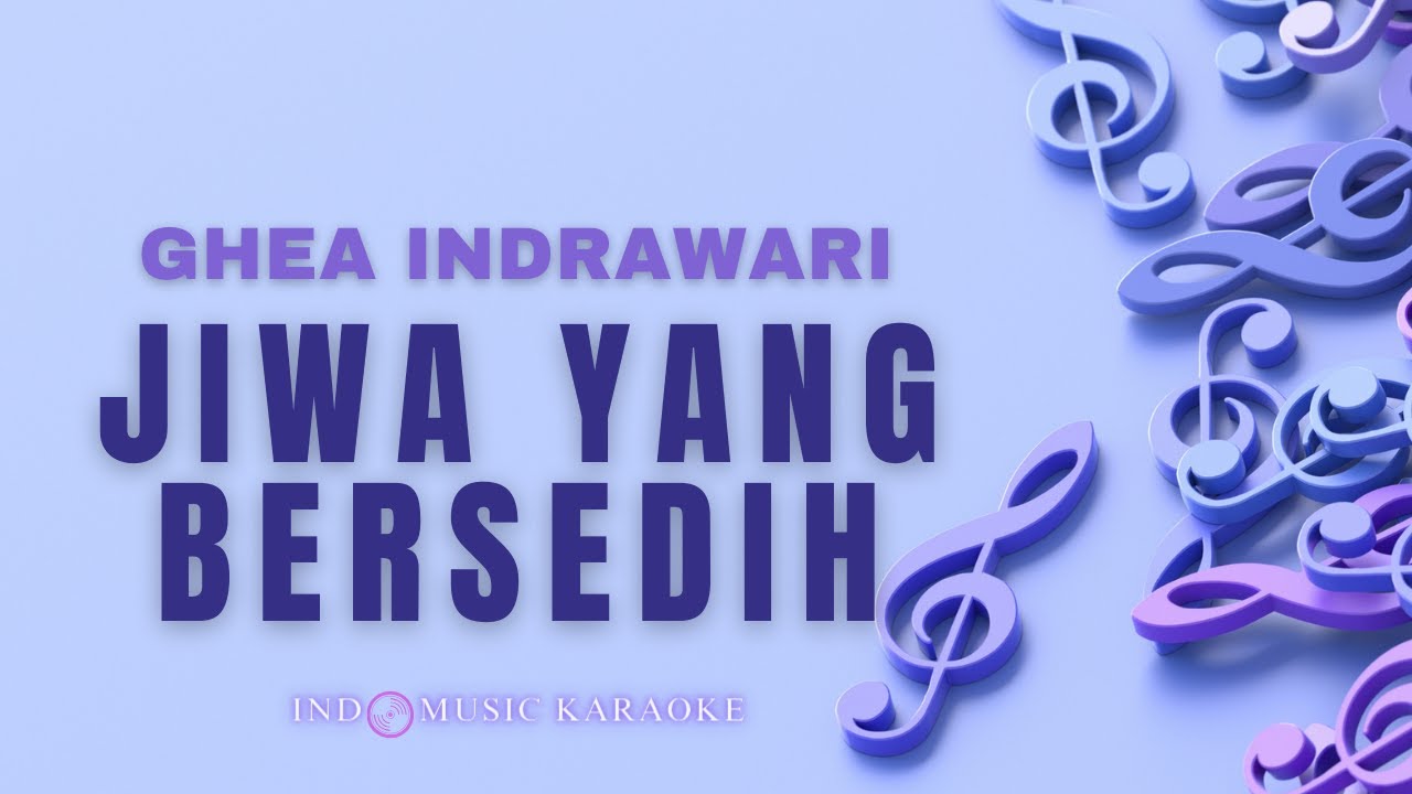Ghea Indrawari - Jiwa Yang Bersedih | Indo Music Karaoke - YouTube
