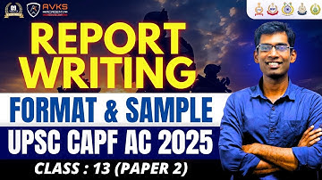 How to Write Reports in CAPF AC EXAM 2025 | Important topics for Paper 2 | CAPF AC PAPER 2 | REPORT