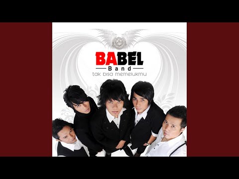 babel band tak bisa memelukmu babel band tak bisa memelukmu