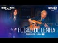 Toquinho e Camilla Faustino - Fogão de Lenha