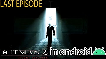 Hitman 2 Silent Assassin Walkthrough Part 20 in Android | AetherSX2