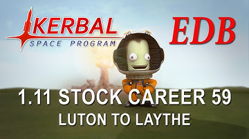 Kerbal Space Program 1.11 Stock Career 59 - Luton to Laythe