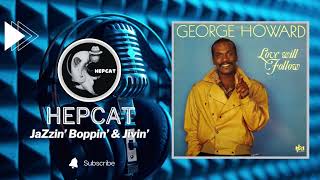 George Howard - Love Will Follow (Full Album) - YouTube