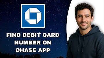 How To Find Your Debit Card Number On The Chase App (Latest Update 2025)