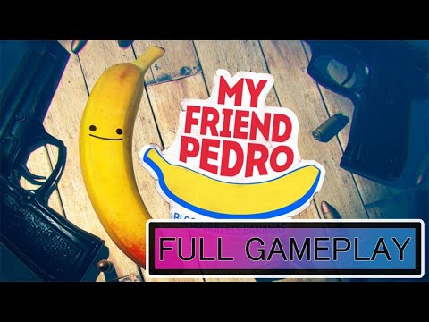 видео: MY FRIEND PEDRO - Full Gameplay (All S rank)