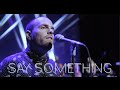 Say something  great big world cover coup